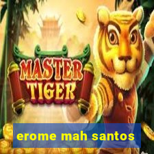 erome mah santos